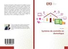 Couverture du livre « Systeme de controle en domotique » de Ajina Amir aux éditions Editions Universitaires Europeennes