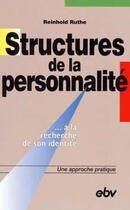Couverture du livre « Structures de la personnalité ; ... à la recherche de son identité » de R. Ruthe aux éditions Empreinte Temps Present