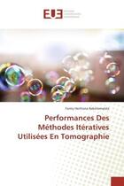 Couverture du livre « Performances Des Methodes Iteratives Utilisees en Tomographie » de Faniry Rakotomalala aux éditions Editions Universitaires Europeennes