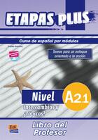 Couverture du livre « Etapas plus : libro del profesor ; A2.1 » de Sonia Eusebio Hermira et Isabel De Dios Martin aux éditions Edinumen