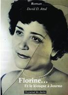Couverture du livre « Florine... et le kiosque à journo » de Attal David aux éditions Bookelis