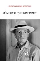 Couverture du livre « Mémoires d'un imaginaire » de Christian Morel De Sarcus aux éditions Orizons