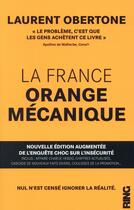 Couverture du livre « La France orange mécanique » de Laurent Obertone aux éditions Ring