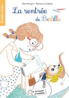 Couverture du livre « La rentree de bertille » de Rengot/Galera aux éditions Le Crayon A Roulettes