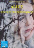 Couverture du livre « Alice-couleur d'enfance » de Obadia-Blandin M. aux éditions Marika Daures