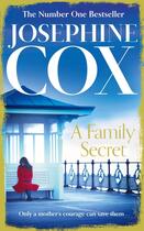 Couverture du livre « A FAMILY SECRET » de Josephine Cox aux éditions Harper Collins Uk