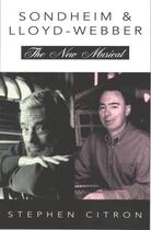 Couverture du livre « Stephen Sondheim and Andrew Lloyd Webber: The New Musical » de Citron Stephen aux éditions Oxford University Press Usa