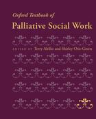 Couverture du livre « Oxford Textbook of Palliative Social Work » de Terry Altilio aux éditions Oxford University Press Usa