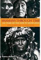 Couverture du livre « Shamans through time ; 500 years on the path to knowledge » de Jeremy Narby et Francis Huxley aux éditions Thames & Hudson