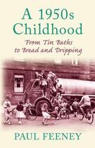 Couverture du livre « A 1950s Childhood » de Feeney Paul aux éditions History Press Digital