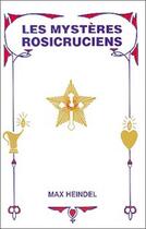 Couverture du livre « Les mystères rosicruciens » de Max Heindel aux éditions Beaux Arts