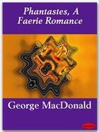 Couverture du livre « Phantastes, A Faerie Romance » de George Macdonald aux éditions Ebookslib