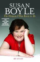 Couverture du livre « The Woman I Was Born to Be » de Boyle Susan aux éditions Atria Books