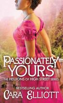 Couverture du livre « Passionately Yours » de Elliott Cara aux éditions Grand Central Publishing