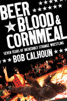 Couverture du livre « Beer, Blood and Cornmeal » de David Olive aux éditions Ecw Press