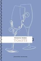 Couverture du livre « Wedding Word: Toasts » de Jennifer Cegielski aux éditions Abrams Us