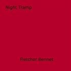 Couverture du livre « Night Tramp » de Fletcher Bennet aux éditions Epagine