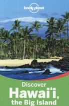 Couverture du livre « Discover hawaii ; the big island (2e édition) » de  aux éditions Lonely Planet France