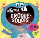 Couverture du livre « Les monstres croque-soucis » de Lara Ede et Rosie Greening aux éditions Petits Genies