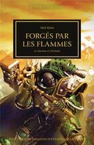 Couverture du livre « Warhammer 40.000 - the Horus Heresy Tome 50 : forgés par les flammes » de Nick Kyme aux éditions Black Library