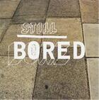 Couverture du livre « Still bored - surf/skate/snow graphics (new edition) » de Leslie And Burgoyne aux éditions Laurence King