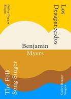 Couverture du livre « The Folk Song Singer & Los Deseparacidos - Benjamin Myers » de Myers Benjamin aux éditions Galley Beggar Press