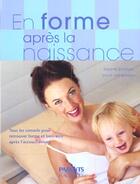 Couverture du livre « En Forme Apres La Naissance » de P Bonnan et S Tine-Brissiau aux éditions Hachette Pratique