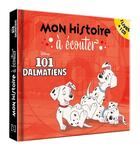 Couverture du livre « Mon histoire à écouter ; les 101 Dalmatiens ; mon histoire à écouter » de Disney aux éditions Disney Hachette