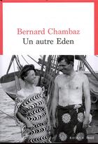 Couverture du livre « Un autre Eden » de Bernard Chambaz aux éditions Seuil