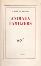 Couverture du livre « Animaux familiers » de Marcel Jouhandeau aux éditions Gallimard