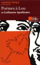 Couverture du livre « Poemes à Lou de Guillaume Apollinaire » de Laurence Campa aux éditions Gallimard