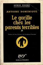 Couverture du livre « Le gorille chez les parents terribles » de Dominique A.-L. aux éditions Gallimard