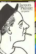 Couverture du livre « Jacques Prévert ; un poète » de Prevert/Pozner aux éditions Gallimard-jeunesse