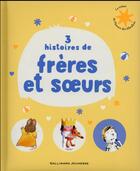 Couverture du livre « 3 histoires de frères et soeurs » de  aux éditions Gallimard-jeunesse