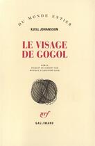 Couverture du livre « Le Visage De Gogol » de Johansson K aux éditions Gallimard