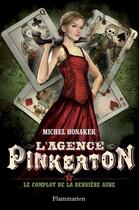 Couverture du livre « L'agence Pinkerton t.3 ; le complot de la dernière aube » de Michel Honaker aux éditions Flammarion