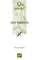 Couverture du livre « Les Vikings » de Pierre Bauduin aux éditions Que Sais-je ?