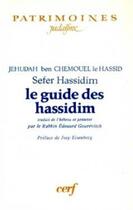 Couverture du livre « Sefer hassidim - le guide des hassidim » de Jehudah Ben Chemouel aux éditions Cerf