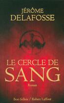 Couverture du livre « Le cercle de sang » de Jerome Delafosse aux éditions Robert Laffont