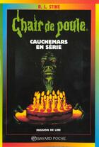 Couverture du livre « Chair de poule Tome 58 : cauchemars en série » de R. L. Stine aux éditions Bayard Jeunesse