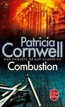 Couverture du livre « Combustion » de Patricia Cornwell aux éditions Le Livre De Poche