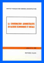 Couverture du livre « La coordination administrative en matière administrative et en matière économique et sociale t.2 » de Institut Francais De Sciences Administratives aux éditions Cujas