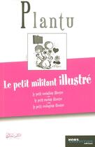 Couverture du livre « Le petit militant illustré » de Plantu aux éditions Hors Collection