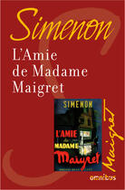 Couverture du livre « L'amie de madame Maigret » de Georges Simenon aux éditions Omnibus