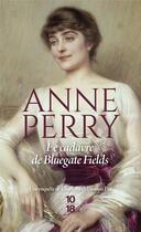 Couverture du livre « Le cadavre de Bluegate Fields » de Anne Perry aux éditions 10/18