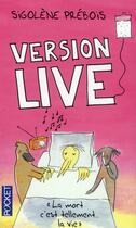Couverture du livre « Version live » de Segolene Prebois aux éditions Pocket