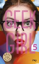 Couverture du livre « Geek girl Tome 5 » de Holly Smale aux éditions Pocket Jeunesse