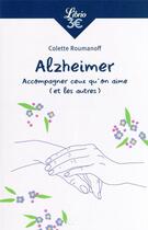Couverture du livre « Alzheimer : accompagner ceux qu'on aime (et les autres) » de Colette Roumanoff aux éditions J'ai Lu