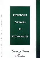 Couverture du livre « Recherches cliniques en psychanalyse » de Olivier Douville et Gori Roland et Christian Hoffmann aux éditions Editions L'harmattan