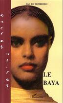 Couverture du livre « Le baya » de Bali De Yeimberein aux éditions Editions L'harmattan